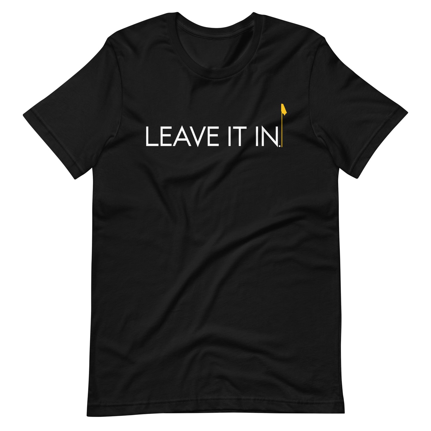 Leave It In
