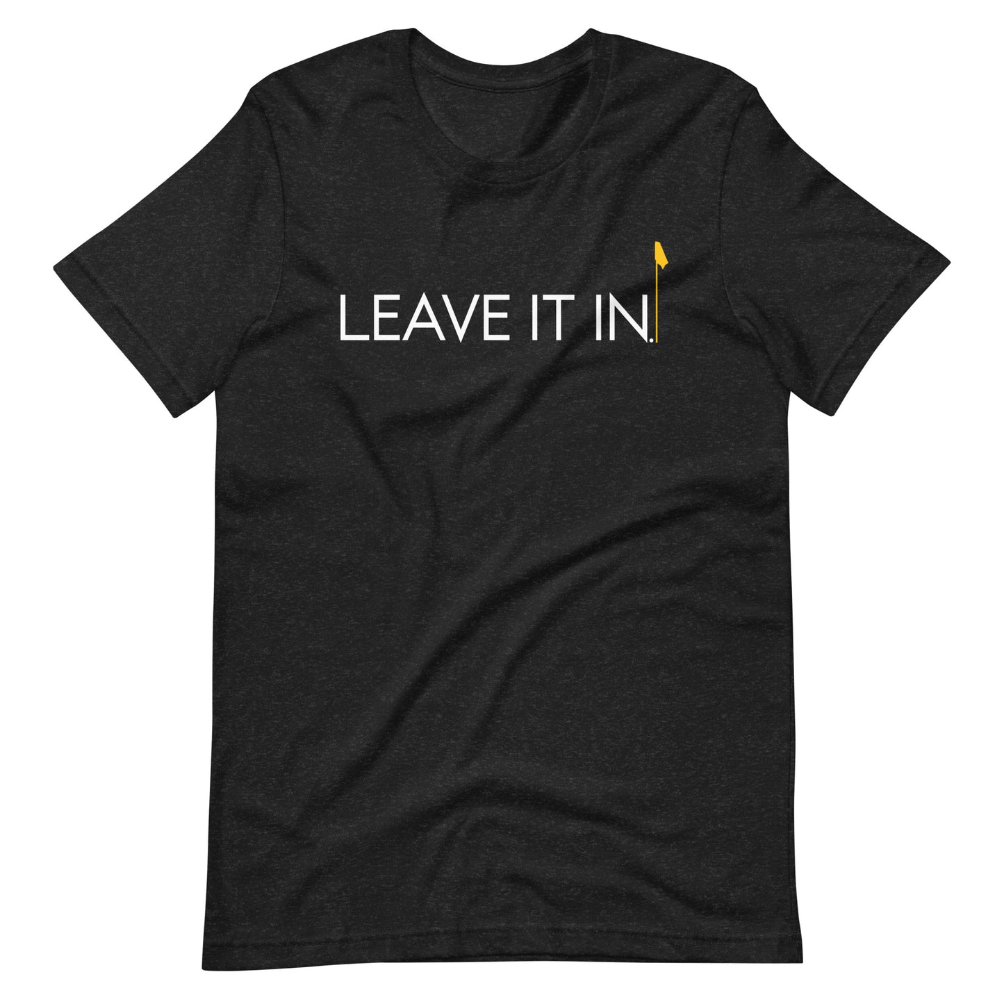 Leave It In