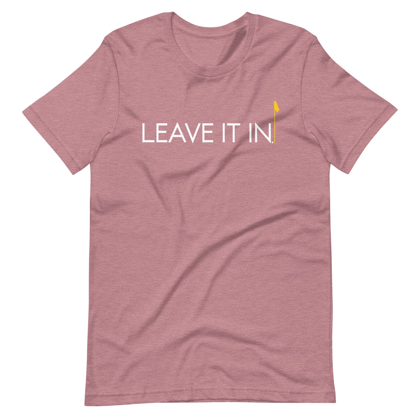 Leave It In